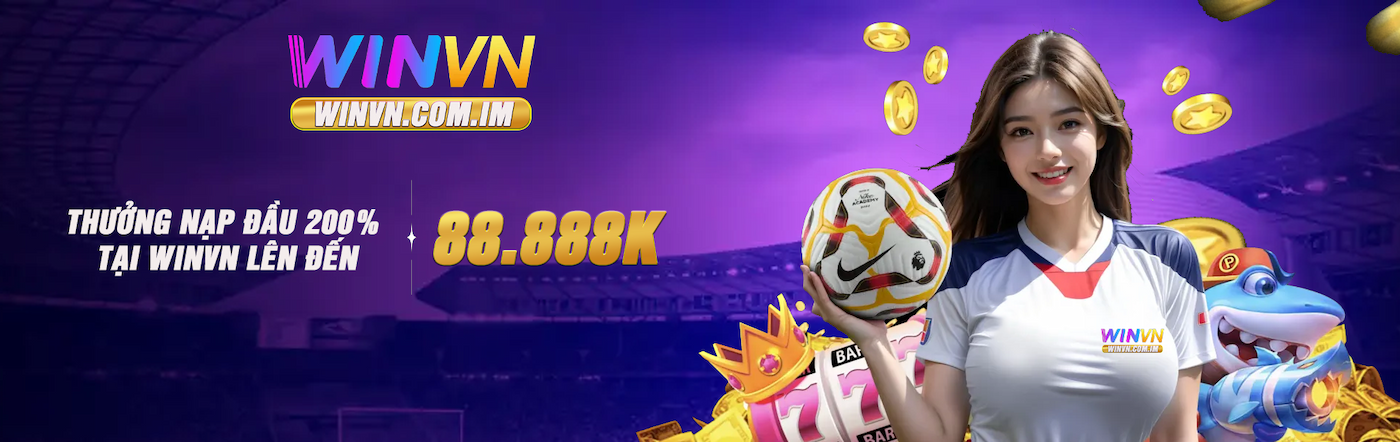 WINVN - WINVN.COM.IM TRANG CHỦ CASINO SỐ #1 T10 7 banner